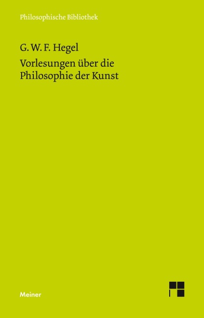 Vorlesungen über die Philosophie der Kunst - Georg Wilhelm Friedrich Hegel