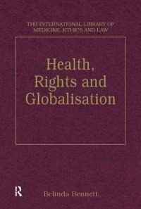 Health, Rights and Globalisation - 