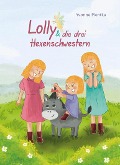 Cover-Bild zum Titel 'Lolly & die drei Hexenschwestern' von 'Yvonne Pientka'