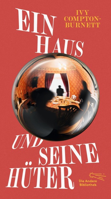 Ein Haus und seine Hüter - Ivy Compton-Burnett