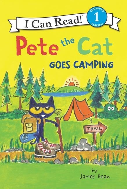 Pete the Cat Goes Camping - James Dean, Kimberly Dean