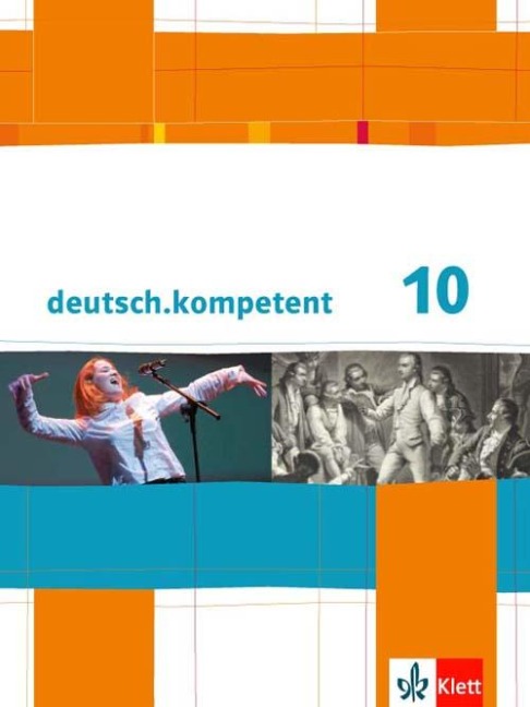 deutsch.kompetent. 10. Klasse. Schülerbuch mit Onlineangebot. Allgemeine Ausgabe - 