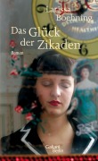 Cover-Bild zum Titel 'Das Glück der Zikaden' von 'Larissa Boehning'