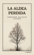 Cover-Bild zum Titel 'La aldea perdida' von 'Armando Palacio Valdés'