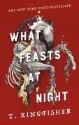 Cover-Bild zum Titel 'What Feasts at Night' von 'T. Kingfisher'