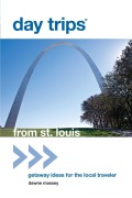 Cover-Bild zum Titel 'Day Trips® from St. Louis' von 'Dawne Massey'