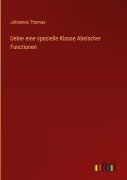 Cover-Bild zum Titel 'Ueber eine specielle Klasse Abelscher Functionen' von 'Johannes Thomae'