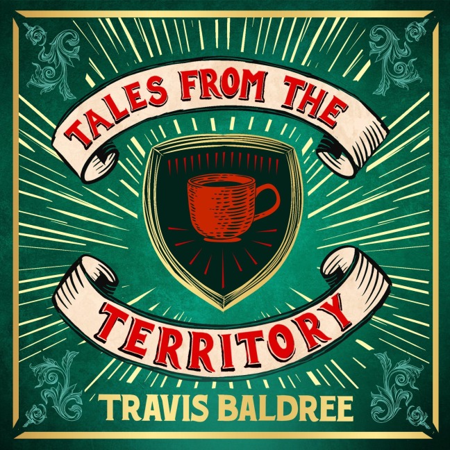 Tales from the Territory - Travis Baldree