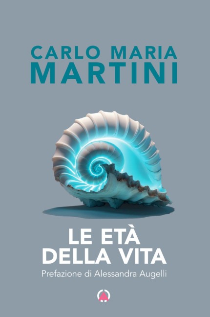 Le età della vita - Carlo Maria Martini