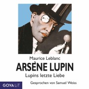Cover-Bild zum Titel 'Arsène Lupins letzte Liebe' von 'Maurice Leblanc'