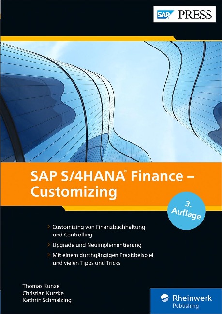 SAP S/4HANA Finance - Customizing - Thomas Kunze, Kathrin Schmalzing, Christian Kurzke