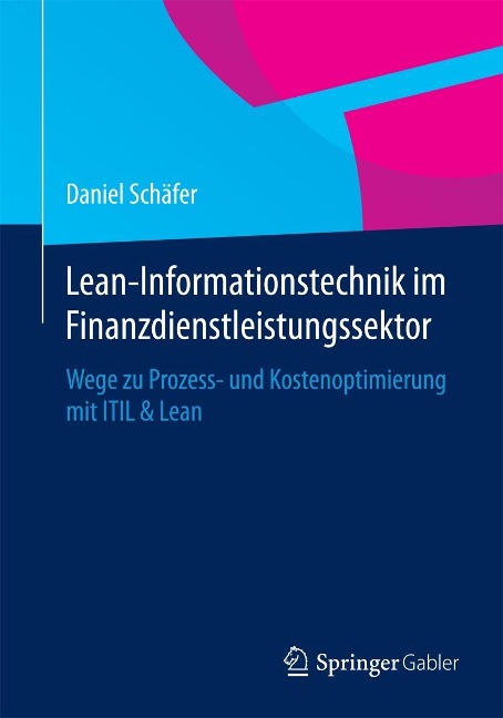 Lean-Informationstechnik im Finanzdienstleistungssektor - Daniel Schäfer