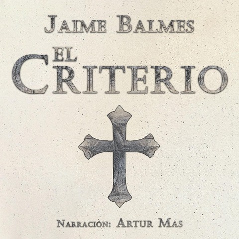 El Criterio - Jaime Balmes