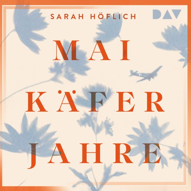 Maikäferjahre - Sarah Höflich