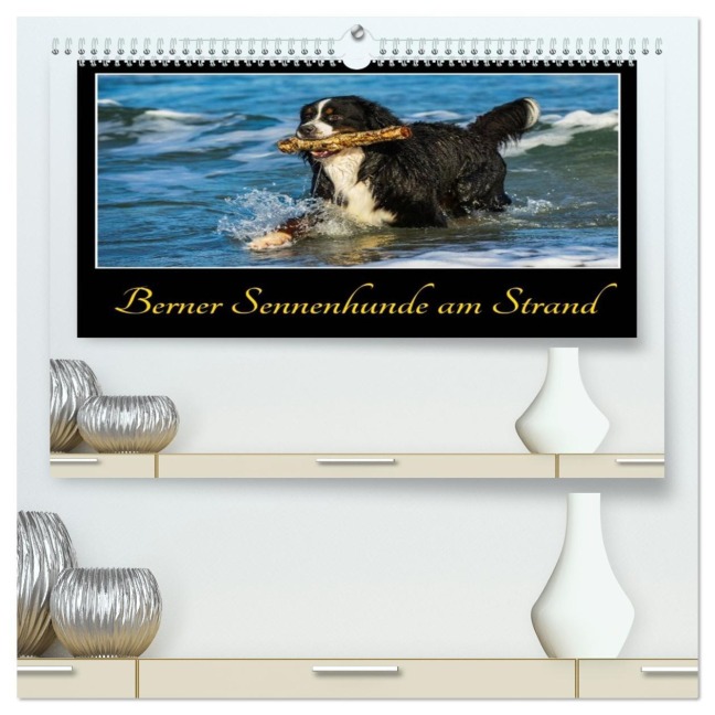 Berner Sennenhunde am Strand (hochwertiger Premium Wandkalender 2026 DIN A2 quer), Kunstdruck in Hochglanz - Sigrid Starick