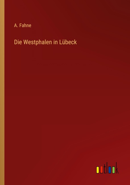 Die Westphalen in Lübeck - A. Fahne