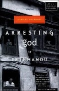 Cover-Bild zum Titel 'Arresting God in Kathmandu' von 'Samrat Upadhyay'