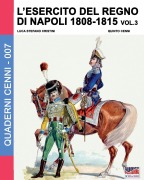 Cover-Bild zum Titel 'L'esercito del Regno di Napoli 1808-1815 Vol. 3' von 'Luca Stefano Cristini'
