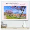 Mandelblütenzauber an der Deutschen Weinstraße (hochwertiger Premium Wandkalender 2024 DIN A2 quer), Kunstdruck in Hochglanz - LianeM LianeM