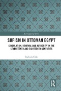 Cover-Bild zum Titel 'Sufism in Ottoman Egypt' von 'Rachida Chih'