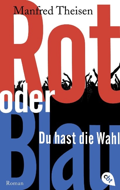 Rot oder Blau - Du hast die Wahl - Manfred Theisen