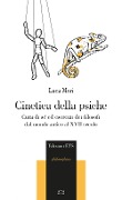 Cinetica della psiche. Cura di sè ed esercizi dei filosofi dal mondo antico al XVII secolo - Luca Mori