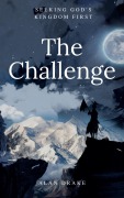 Cover-Bild zum Titel 'The Challenge (Doing the Works of Jesus, #2)' von 'Alan Drake'