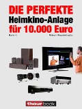 Cover-Bild zum Titel 'Die perfekte Heimkino-Anlage für 10.000 Euro (Band 3)' von 'Robert Glueckshoefer'