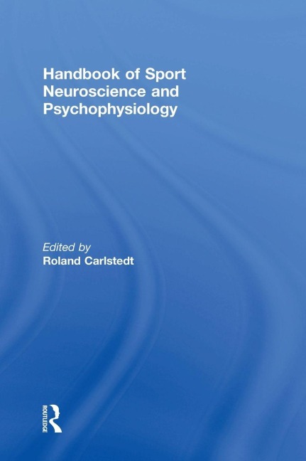 Handbook of Sport Neuroscience and Psychophysiology - 