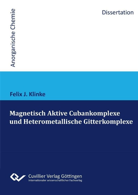 Magnetisch Aktive Cubankomplexe und Heterometallische Gitterkomplexe - 