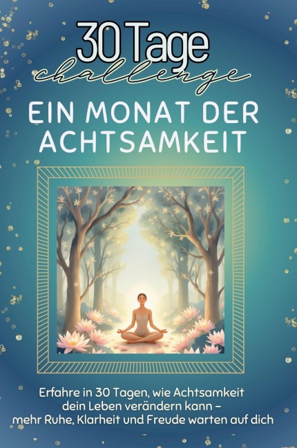 Ein Monat der Achtsamkeit - Sophia Schmied