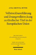 Cover-Bild zum Titel 'Vollstreckbarerklärung und Zwangsvollstreckung ausländischer Titel in der Europäischen Union' von 'Anna-Kristina Bitter'