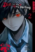 Cover-Bild zum Titel 'Die for me, my Darling 02' von 'Majuro Kaname, Sousou Sakakibara'