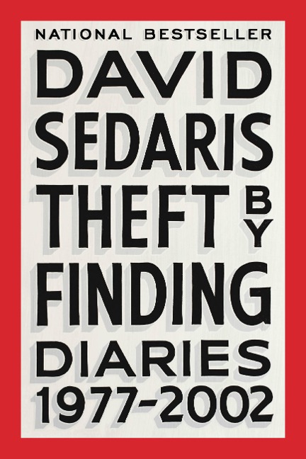 Theft by Finding - David Sedaris