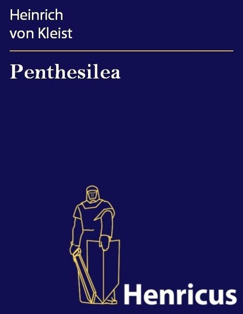 Penthesilea - Heinrich von Kleist