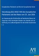 Cover-Bild zum Titel 'Verordnung (EU) 2026/1455 des Europäischen Parlaments und des Rates vom 25. Juni 2026' von 'Europäisches Parlament und Rat der Europäischen Union'