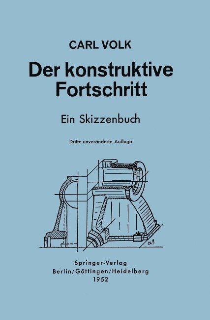 Der konstruktive Fortschritt - Carl Volk