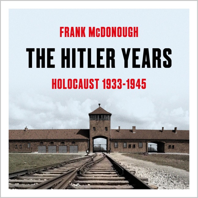 The Hitler Years - Frank Mcdonough