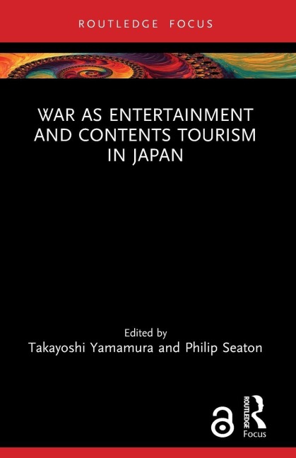 War as Entertainment and Contents Tourism in Japan - 