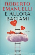 Cover-Bild zum Titel 'E allora baciami' von 'Roberto Emanuelli'