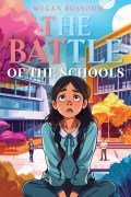 Cover-Bild zum Titel 'The Battle of the Schools' von 'Megan Rossouw'