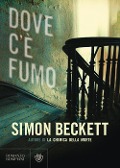 Dove c'è fumo - Simon Beckett