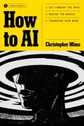 Cover-Bild zum Titel 'How to AI' von 'Christopher Mims'