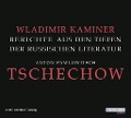 Cover-Bild zum Titel 'Tschechow - Berichte aus den Tiefen der Russischen Literatur' von 'Wladimir Kaminer'