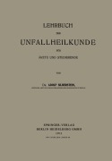 Cover-Bild zum Titel 'Lehrbuch der Unfallheilkunde für Ärzte und Studierende' von 'Adolf Silberstein'