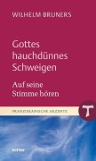 Cover-Bild zum Titel 'Gottes hauchdünnes Schweigen' von 'Wilhelm Bruners'