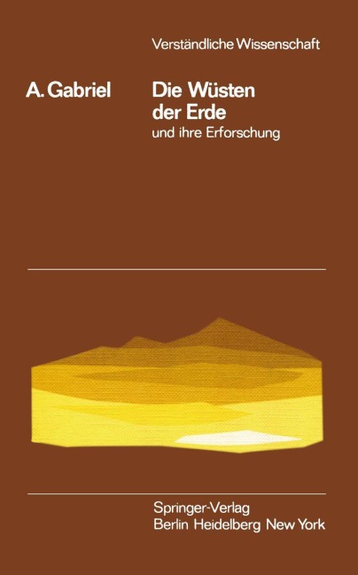 Die Wüsten der Erde und ihre Erforschung - Alfons Gabriel