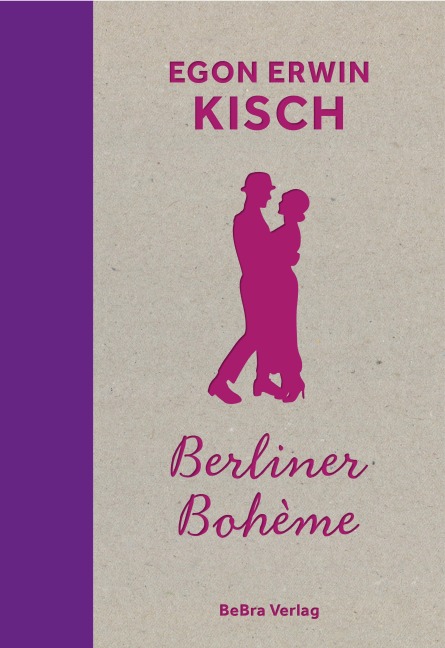 Berliner Bohème - Egon Erwin Kisch