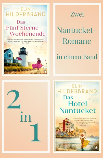 Zwei Nantucket-Romane in einem Band: Das Fünf Sterne Wochenende & Das Hotel Nantucket - Elin Hilderbrand