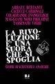 Cover-Bild zum Titel 'La rivoluzione è una suora che si spoglia. Storie di scrittori e anarchie' von ''